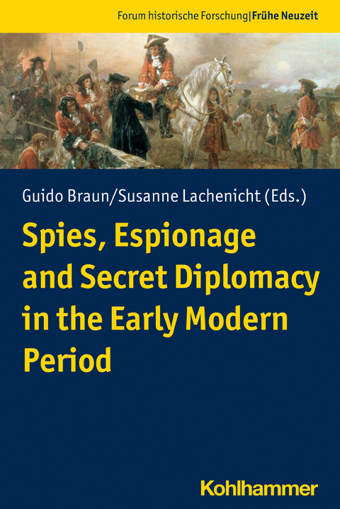 Spies, Espionage and Secret Diplomacy in the Early Modern Period - 