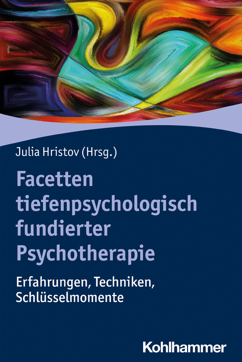 Facetten tiefenpsychologisch fundierter Psychotherapie - 