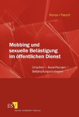 Mobbing und sexuelle Belästigung im öffentlichen Dienst - Hans J Honsa, Ernst G Paasch