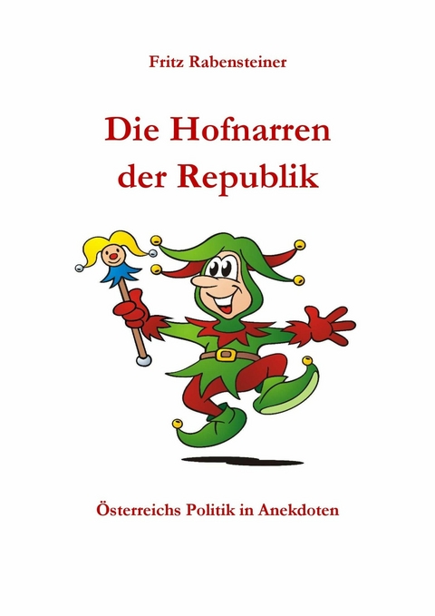 Die Hofnarren der Republik - Fritz Rabensteiner