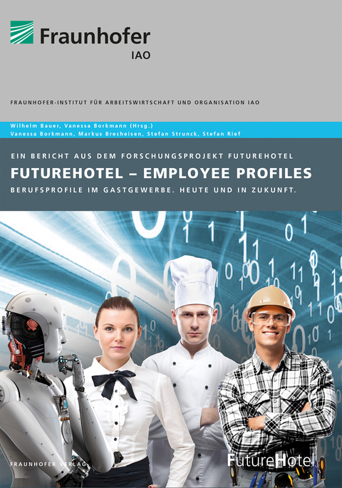 FutureHotel - Employee Profiles. - Vanessa Borkmann, Markus Brecheisen, Dörte Junge, Stefan Strunck