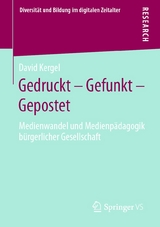 Gedruckt – Gefunkt – Gepostet - David Kergel