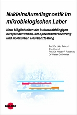 Nukleinsäurediagnostik im mikrobiologischen Labor - Udo Reischl, Olfert Landt, Holger F. Rabenau, Walter Geißdörfer