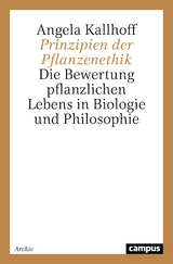 Prinzipien der Pflanzenethik -  Angela Kallhoff
