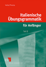 Italienische Übungsgrammatik für Anfänger / Italienische Übungsgrammatik für Anfänger - Teil II - Miguel Valle, Vanda Presta