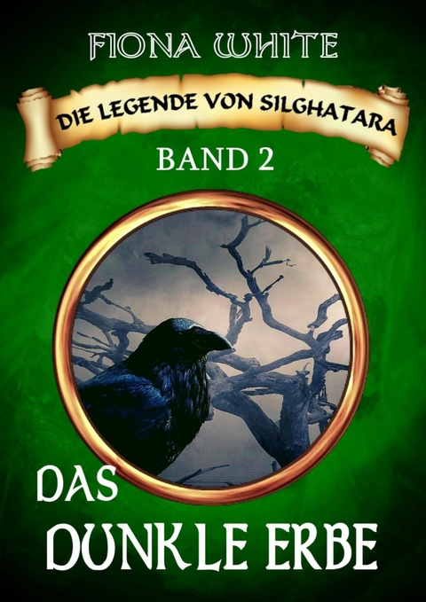 Die Legende von Silghatara - Fiona White