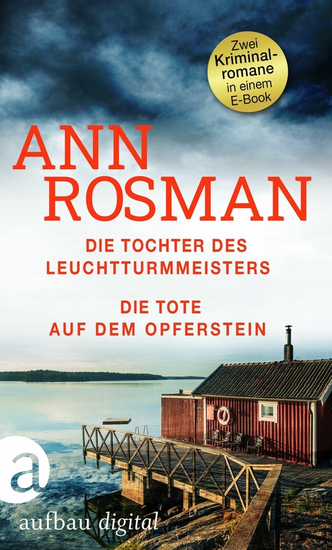 Die Tochter des Leuchtturmmeisters & Die Tote auf dem Opferstein - Ann Rosman