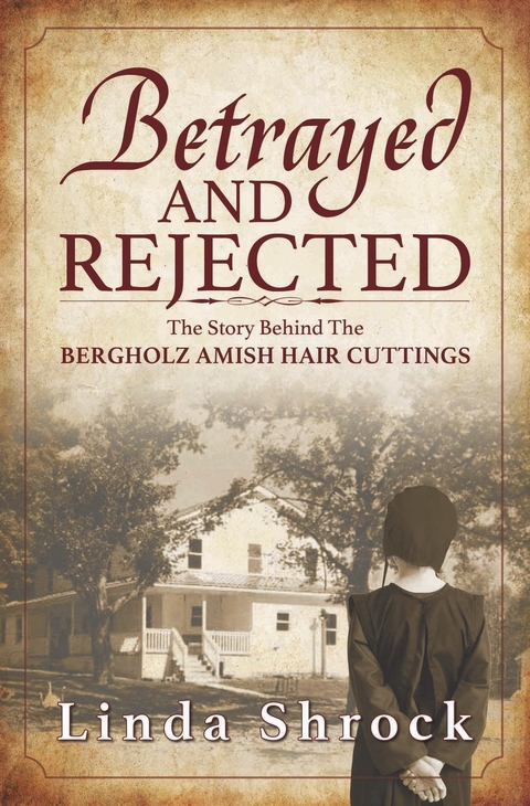 Betrayed and Rejected -  Linda Shrock