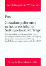 Gestaltungsformen urheberrechtlicher Softwarelizenzverträge - Andreas Pres