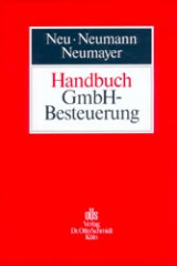 Handbuch GmbH-Besteuerung - Norbert Neu, Ralf Neumann, Jochen Neumayer