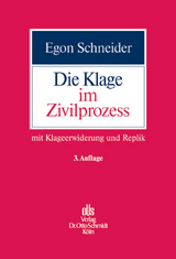 Die Klage im Zivilprozess - Egon Schneider