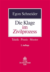 Die Klage im Zivilprozess - Schneider, Egon