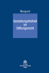 Gestaltungsfreiheit im Stiftungsrecht - Ulrich Burgard