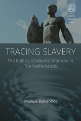 Tracing Slavery -  Markus Balkenhol