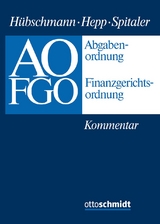 Kommentar zur Abgabenordnung und Finanzgerichtsordnung - Walter Hübschmann,  Hepp, Armin Spitaler