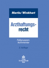 Arzthaftungsrecht - Martis, Rüdiger; Winkhart-Martis, Martina