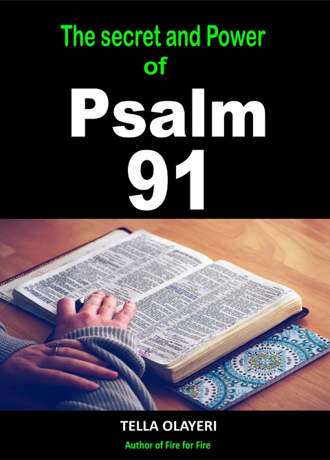 The Secret and Power Of Psalm 91 - Tella Olayeri