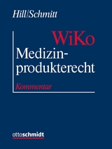 Medizinprodukterecht (WiKo) - Hill, Rainer; Schmitt, Joachim M.