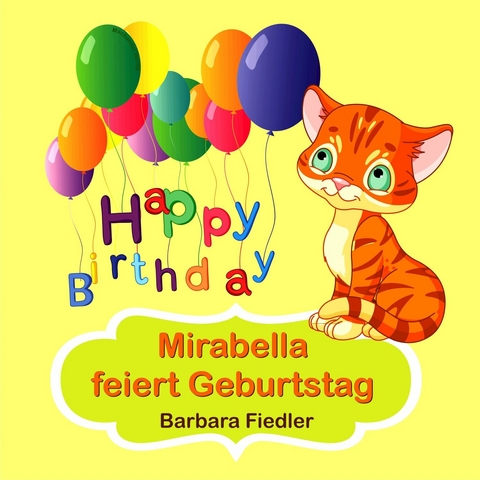 Mirabella feiert Geburtstag - Barbara Fiedler