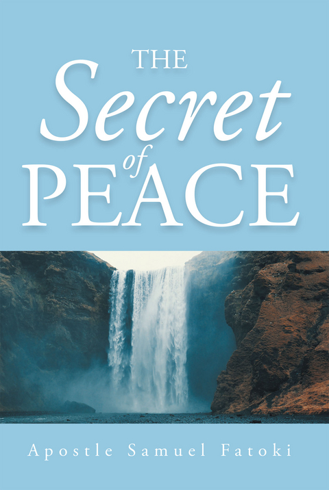 The Secret of Peace - Apostle Samuel Fatoki