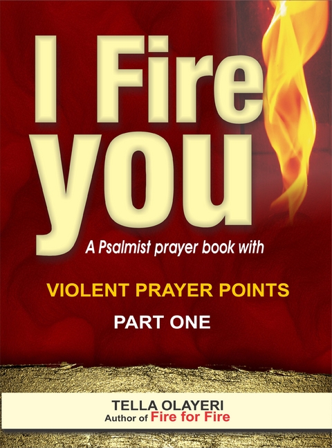 I Fire You - Tella Olayeri