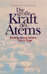 Die grosse Kraft des Atems - Lysebeth, André van