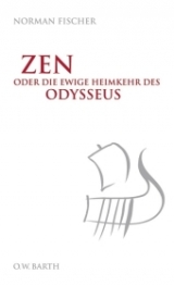 Zen oder die ewige Heimkehr des Odysseus - Fischer Norman