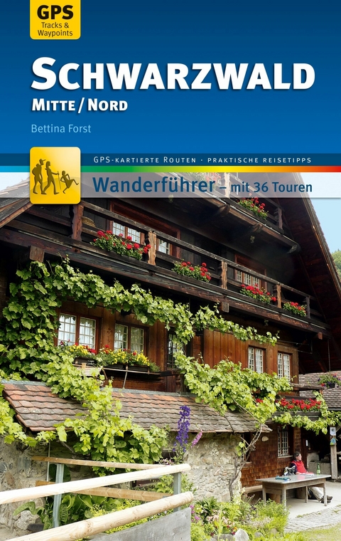 Schwarzwald Mitte/Nord Wanderführer Michael Müller Verlag - Bettina Forst