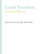 Good Nutrition - Good Bees - David Aston, Sally Bucknall