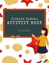 Picture Sudoku Activity Book for Kids Ages 6+ (Printable Version) - Sheba Blake