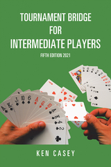 Tournament Bridge for Intermediate Players -  Ken Casey