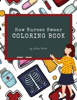 Nurses Swearing Coloring Book for Adults (Printable Version) - Sheba Blake
