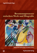 Resonanzprozesse zwischen Werk und Biografie - 