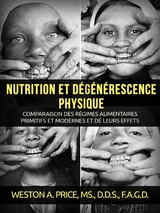 Nutrition et dégénérescence physique (Traduit) - Weston A. Price