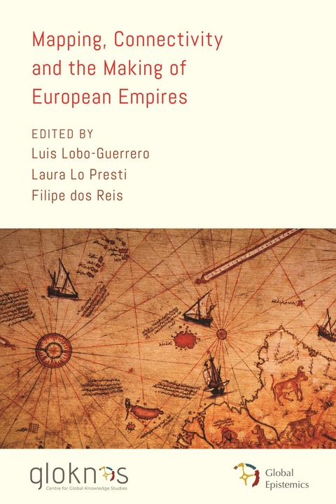 Mapping, Connectivity, and the Making of European Empires - 