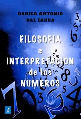 Filosofía e Interpretación de los Números - Danilo Antonio Dal Farra