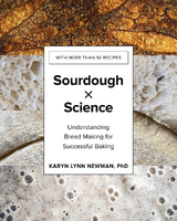 Sourdough by Science -  Karyn Lynn Newman