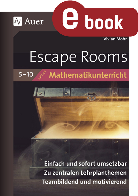 Escape Rooms für den Mathematikunterricht 5-10 - Vivian Mohr
