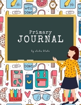 Primary Journal Grades K-2 for Girls (Printable Version) - Sheba Blake