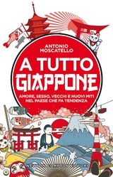 A tutto Giappone - Antonio Moscatello