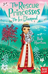 The Rescue Princesses: The Ice Diamond -  Paula Harrison