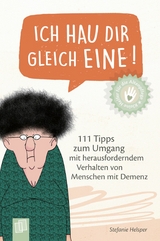 Ich hau dir gleich eine! -  Stefanie Helsper