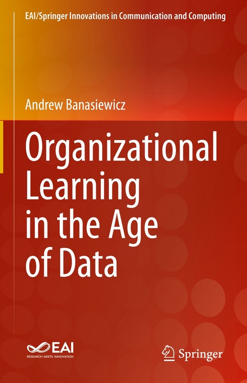 Organizational Learning in the Age of Data - Andrew Banasiewicz
