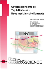 Gewichtsabnahme bei Typ 2-Diabetes - Neue medizinische Konzepte - Uwe Machleit