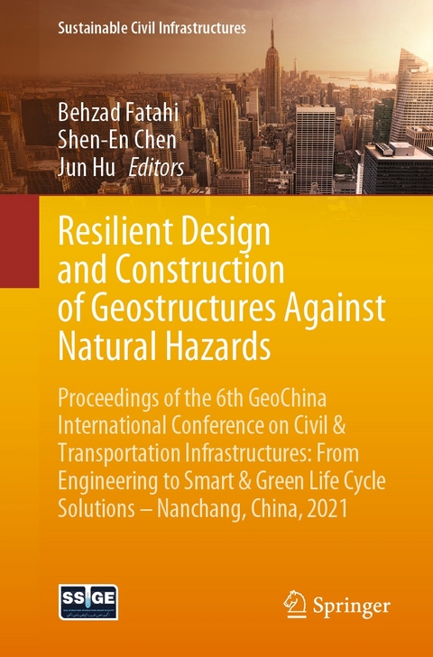 Resilient Design and Construction of Geostructures Against Natural Hazards - 