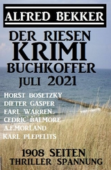 Der Riesen Krimi Buchkoffer Juli 2021 -  1908 Seiten Thriller Spannung -  Alfred Bekker,  Horst Bosetzky,  Dieter Gasper,  Cedric Balmore,  Earl Warren,  A. F. Morland,  Karl Plepe