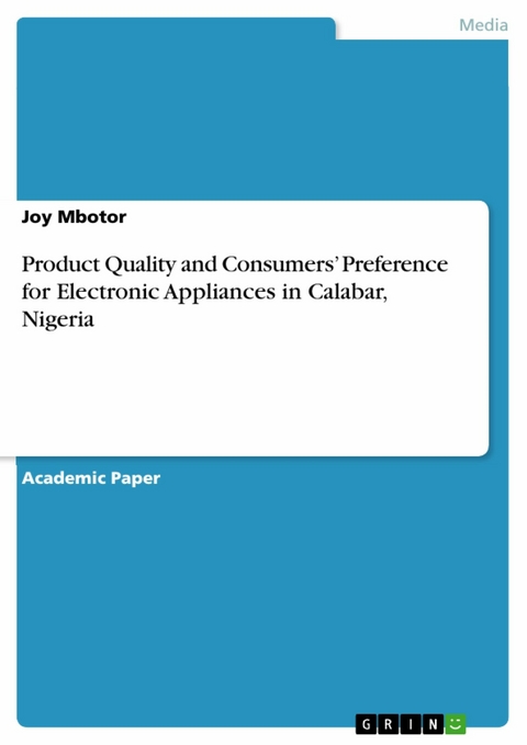 Product Quality and Consumers’ Preference for Electronic Appliances in Calabar, Nigeria - Joy Mbotor