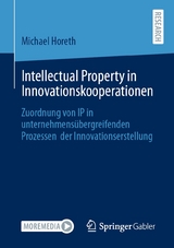 Intellectual Property in Innovationskooperationen - Michael Horeth