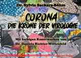 Corona - Die Krone der Virologie - Sylvia Sackers-Böhm, Daniela Richter-Wittenfeld
