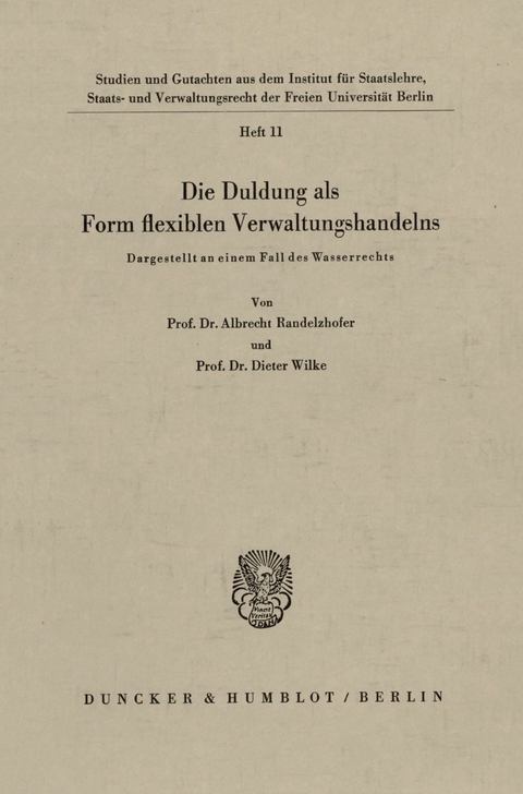 Die Duldung als Form flexiblen Verwaltungshandelns. -  Dieter Wilke